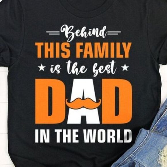 Behind this family is the best dad in the world happy fathers day gift - Picture 3 of 3